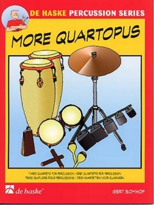 More QuartOp.- Trois Quatuors Pour Percussions / Gert Bomhof