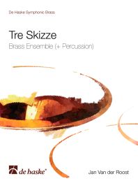 3 Skizze/ Jan Van Der Roost - Grand Ensemble De Cuivres