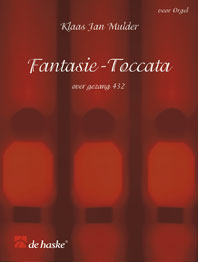 Fantaisie-Toccata / Klaas Jan Mulder - Pour Orgue