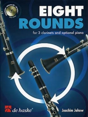 8 Rounds / Joachim Johow - 3 Clarinettes Alto Et Piano Optionel