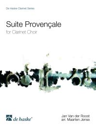 Suite Provencale / Jan Van Der Roost Arr. Maarten Jense - Choeur De Clarinettes