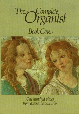 The Complete Organist Book 1