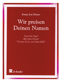 Wir Preisen Deinen Namen / Emma Lou Diemer - Pour Orgue