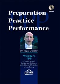 Preparation, Practice, Performance/ Roger Webster / Version Anglaise - Trompette