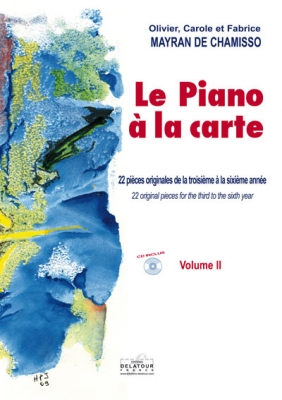 Le Piano A La Carte - Vol.2/ 22 Pièces Originales De La Troisième A La Sixième Année Vol.2