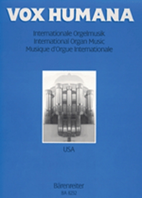 Vox Humana. Internationale Orgelmusik. Band 2 Usa