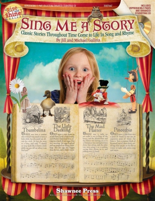 Sing Me A Story - Classic Stories Throughout Time Come To Life In Song And Rhyme