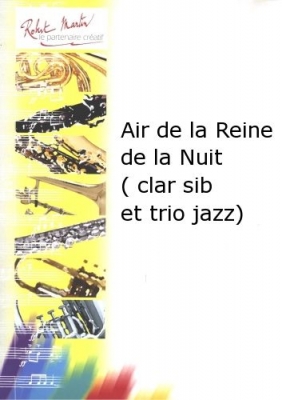 Air De La Reine De La Nuit (Clar Sib Et Trio Jazz)