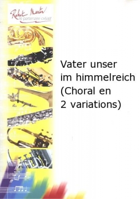 Vater Unser Im Himmelreich (Choral En 2 Variations)