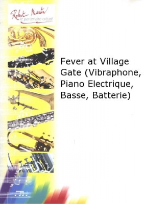 Fever At Village Gate (Vibraphone, Piano Electrique, Basse, Batterie)