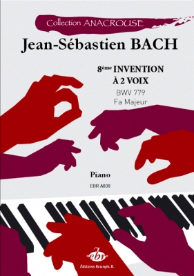 Anacrouse Bach J.S. 8ème Invention A 2 Voix Fa Majeur Bwv 779