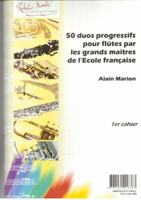 50 Duos Progressifs Pour Flûtes Par Les Grands Maîtres De L'Ecole Française, 1er Cahier