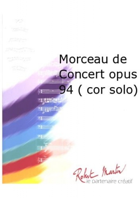 Morceau De Concert Op. 94 (Cor Solo)