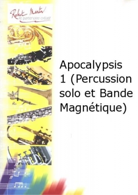 Apocalypsis 1 (Percussion Solo Et Bande Magnétique)