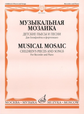 Musical Mosaic. Children's Pieces And Songs For Recorder And Piano.