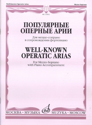 Well-Known Operatic Arias For Mezzo-Soprano With Piano Accompaniment.