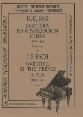 Overture In The French Style. Bwv 831. Urtext. Edited And With A Preface And Commentaries By Tatiana Shabalina