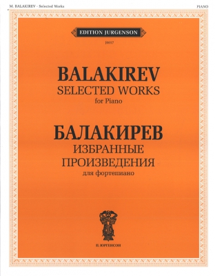 Mily Balakirev. Selected Pieces For Piano.