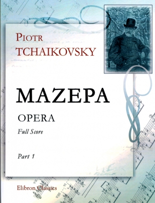 Piotr Tchaikovsky. Mazeppa. Opera. Full Score Text In Russian And German (In 2 Parts)