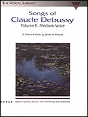 Debussy Songs Of Vol.2 Medium Voice (The Vocal Library)
