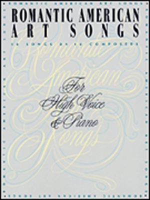 Romantic American Art Songs For High Voice And Piano
