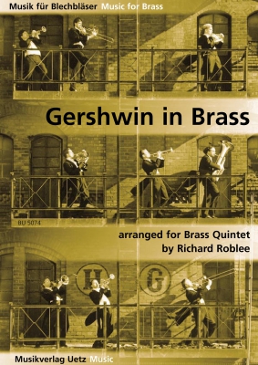 Gershwin In Brass, Brass Quintet