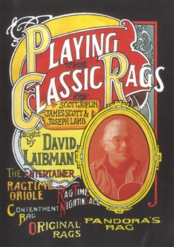 Playing The Classic Rags Of Scott Joplin James Scott And Joseph Lamb