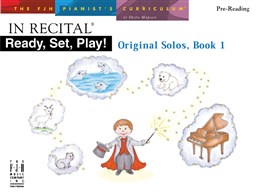 In Recital : Ready, Set, Play! Original Solos - Book 1 - Pre - Reading