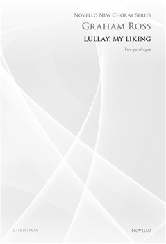 Lullay, My Liking (Novello New Choral Series)