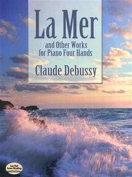 La Mer And Other Works For Piano Four Hands
