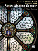Sunday Morning Organist, Vol.9: Organ And Piano Classical Duos