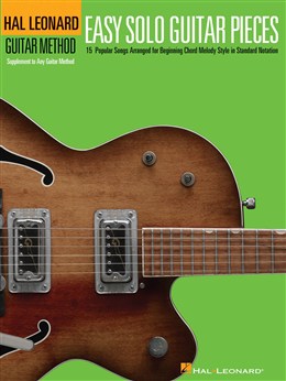 Hal Leonard Guitar Method : Easy Solo Guitar Pieces