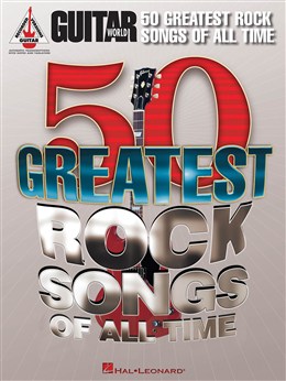 Guitar World : 50 Greatest Rock Songs Of All Time