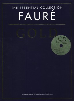 The Essential Collection: Fauré Gold (Cd Edition)