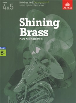 Abrsm Shining Brass Book 2 - B Flat Piano Accompaniments - Grades 4 - 5