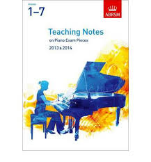 Abrsm Teaching Notes On Piano Exam Pieces: 2013-2014 (Grades 1-7)
