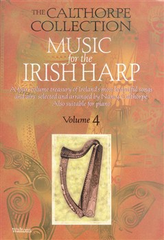 The Calthorpe Collection : Music For The Irish Harp - Vol.4