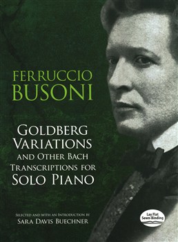 Goldberg Variations And Other Bach Transcriptions For Solo Piano