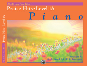 Alfred's Basic Piano Course: Praise Hits 1A