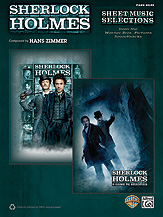 Sherlock Holmes : Sheet Music Selections From The Warner Bros. Pictures Soundtracks