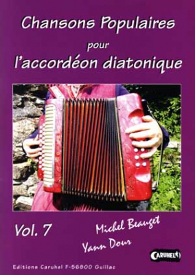 Chansons Populaires Pour L'Accordéon Diatonique. Vol.7