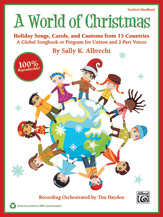 A World Of Christmas : Holiday Songs Carols And Customs From 15 Countries