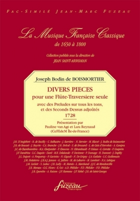 Divers Pieces Pour Une Flûte-Traversière Seule Avec Des Preludes Sur Tous Les Tons, Et Des Seconds Dessus Adjoûtés, 1728.