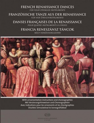 French Renaissance Dances For Four Stringed Instruments