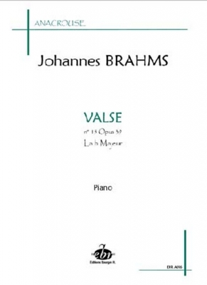 Anacrouse Brahms Valse No15 Op. 39 La Majeur