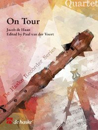 On Tour / Jacob De Haan - Quatuor De Flûtes A Bec