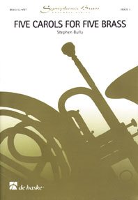 5 Carols For 5 Brass / Stephen Bulla - Quintet De Cuivres