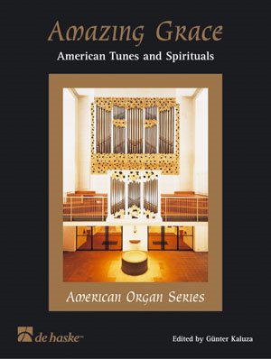 Amazing Grace / Chants Traditionnels Américains Et Gospels Pour Orgue