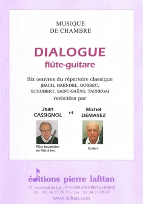 Dialogue Flûte-Guitare (Six Oeuvres Du Répertoire Classique - Bach, Haendel, Gossec, Schubert, Saint-Saëns, Tárrega - Revisitées Pour Flûte Traversière, Ou Flûte A Bec Et Guitare)