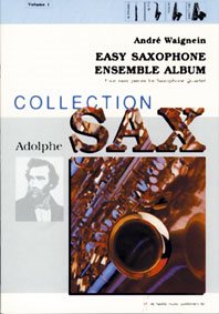 Easy Saxophone Ensemble Album - 4 Pièces Faciles Pour Quatuor / A. Waignein